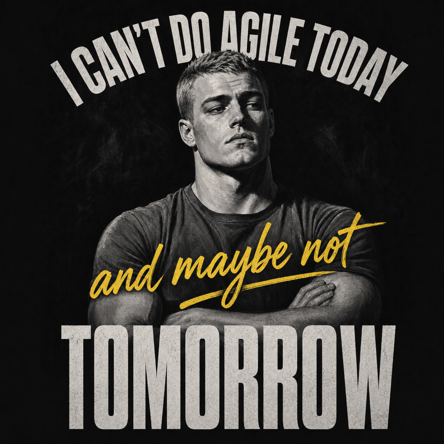 I Can't Do Agile Today T-Shirt