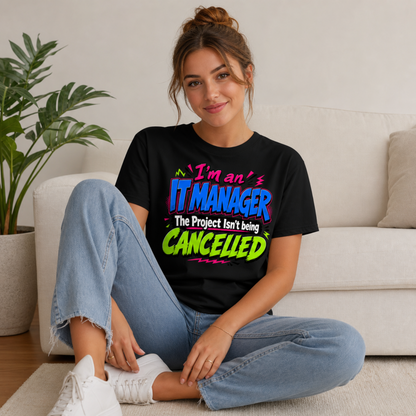 I'm an IT Manager T-Shirt