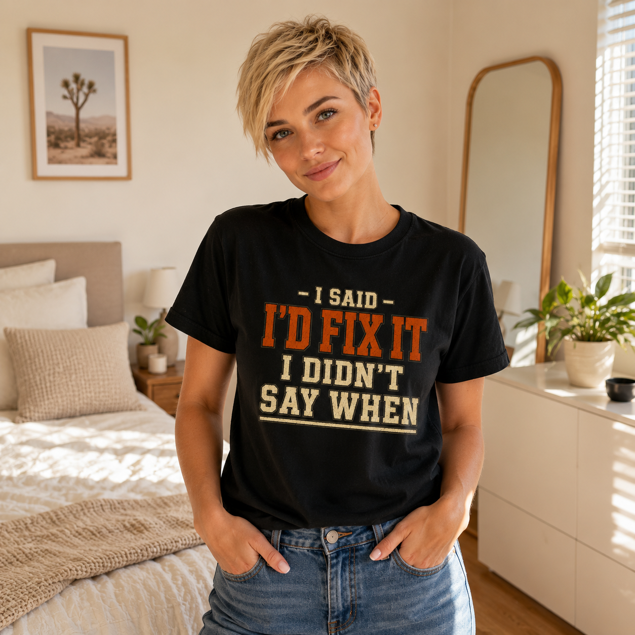 I'd Fix It I Didn't Say When T-Shirt — Funny Handyman Repair Graphic Tee